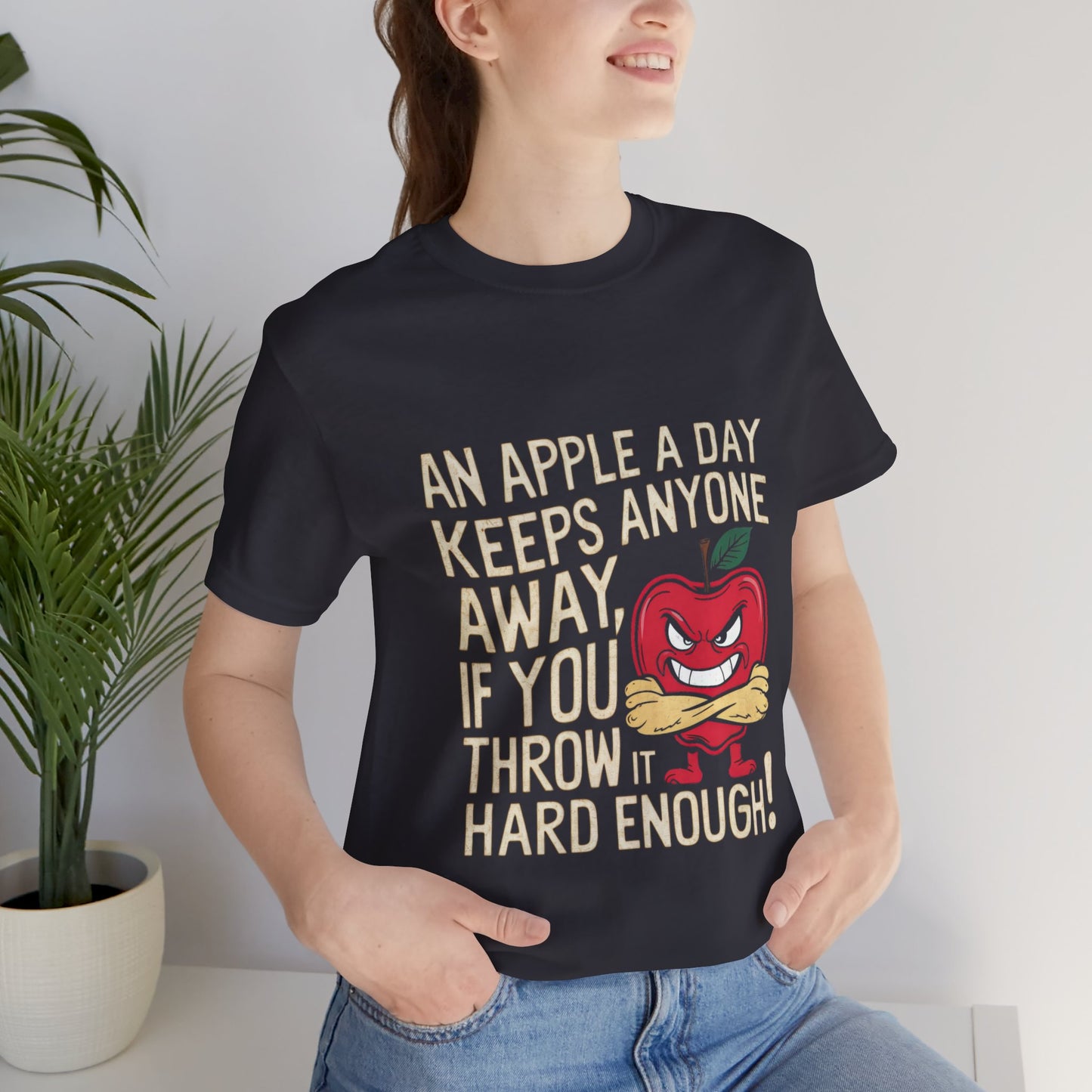 An Apple a Day Keeps Anyone Away if You Throw it Hard Enough - Funny T-Shirt by Stichas T-Shirt Company