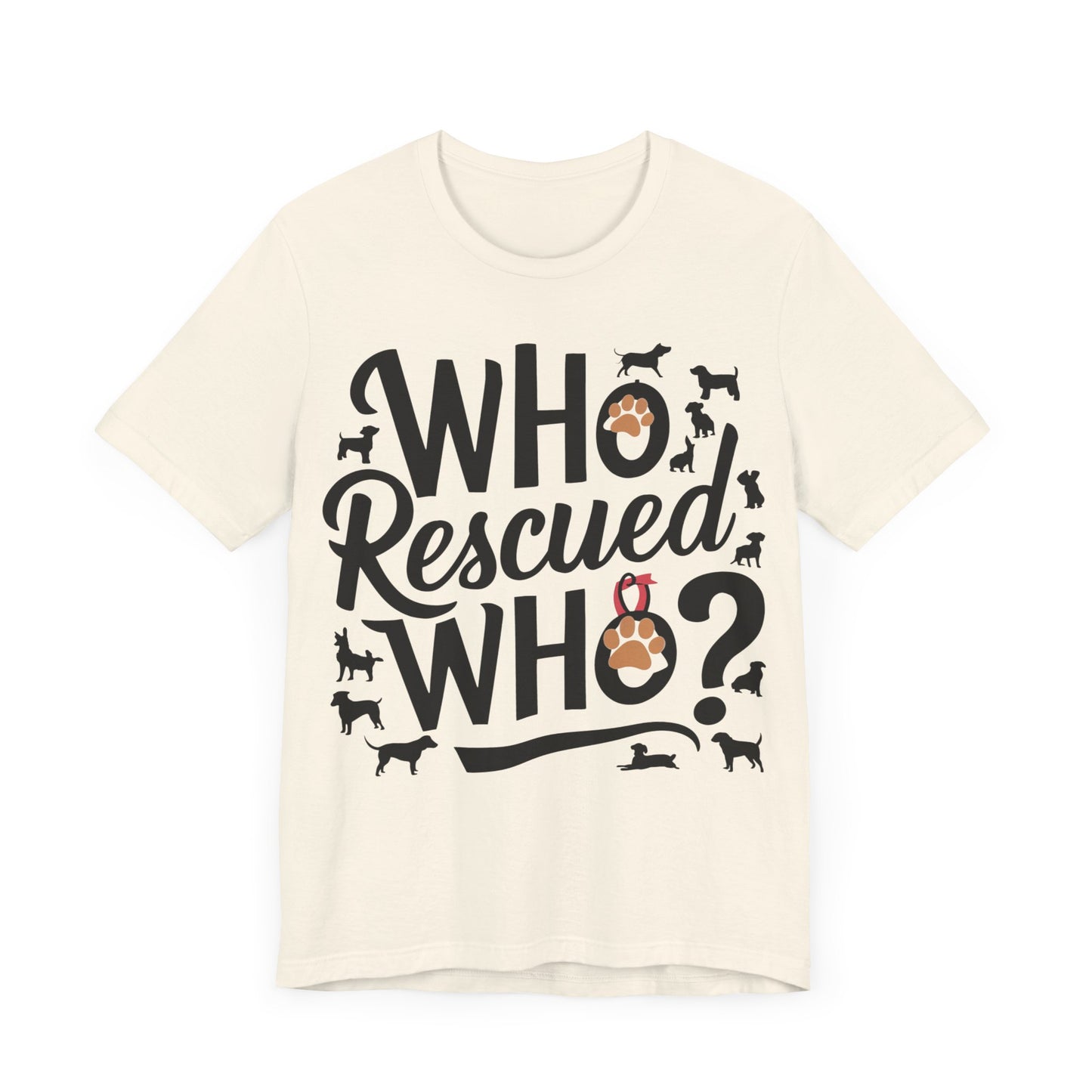 Who Rescued Who - Dog Lover’s T-Shirt by Stichas T-Shirt Company