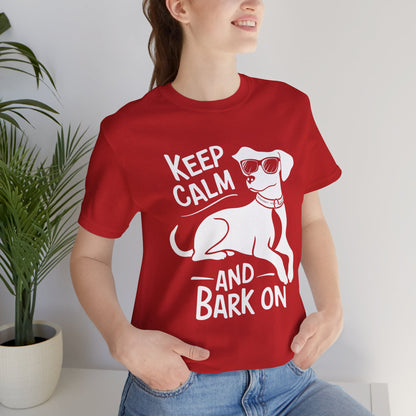 Keep Calm and Bark On - Funny Dog Lover T-Shirt by Stichas T-Shirt Company