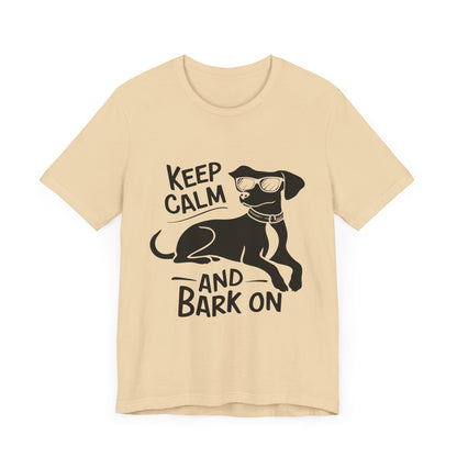 Keep Calm and Bark On - Funny Dog Lover T-Shirt by Stichas T-Shirt Company