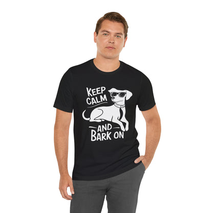 Keep Calm and Bark On - Funny Dog Lover T-Shirt by Stichas T-Shirt Company