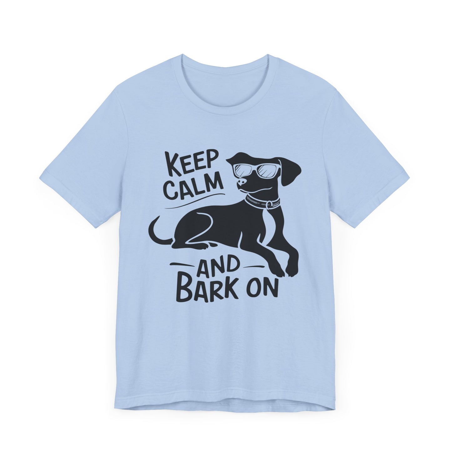 Keep Calm and Bark On - Funny Dog Lover T-Shirt by Stichas T-Shirt Company