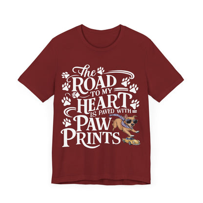 The Road to my Heart is Paved with Paw Prints – Dog Lover T-Shirt by Stichas T-Shirt Company