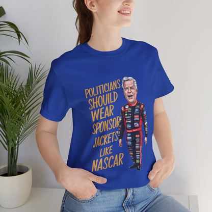 Politicians Should Wear Sponsor Jackets - Political - T-Shirt by Stichas T-Shirt Company