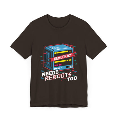 Democracy Needs Reboots Too - Political - T-Shirt by Stichas T-Shirt Company