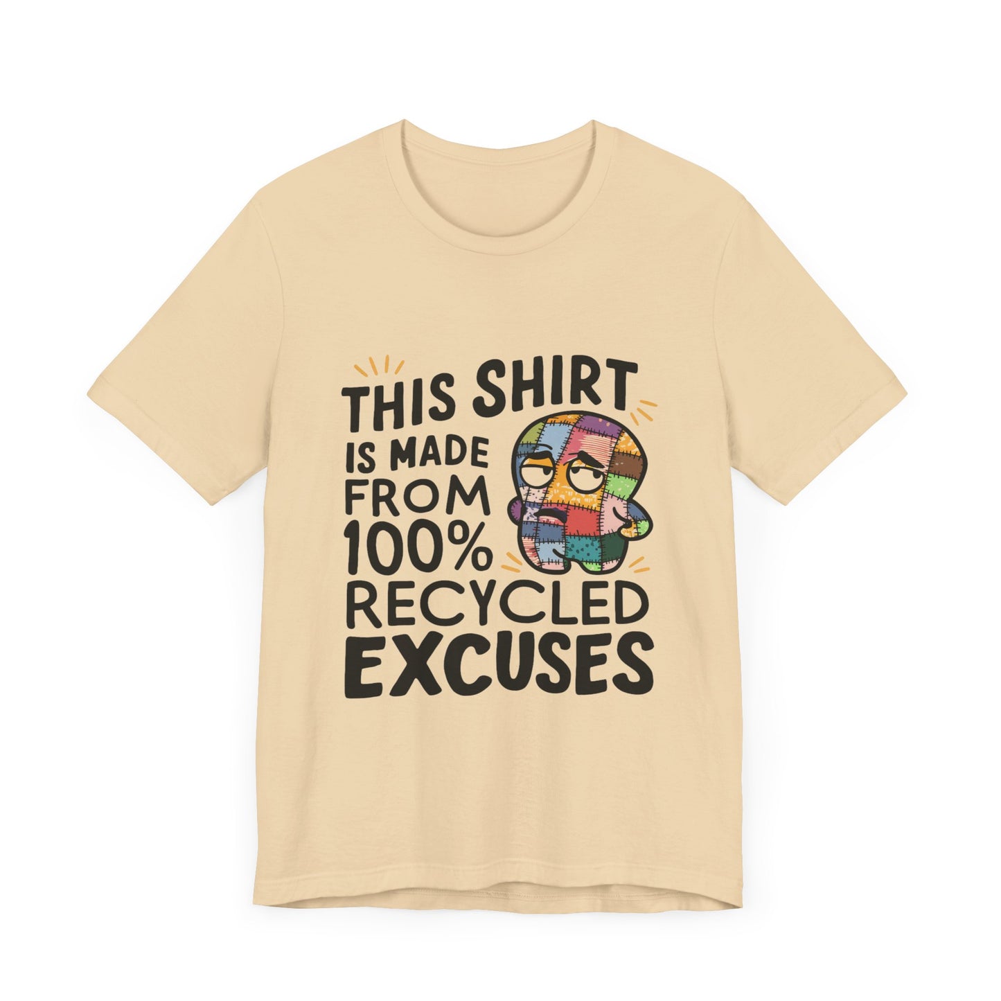 This Shirt is Made from 100% Recycled Excuses - Funny T-Shirt by Stichas T-Shirt Company