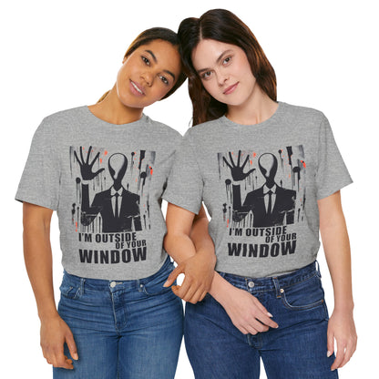 I’m Outside of Your Window  - Horror - T-Shirt by Stichas T-Shirt Company